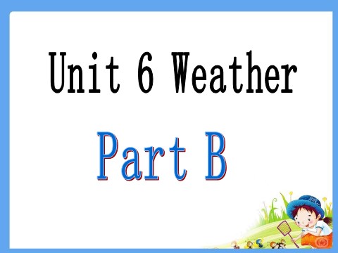 四年级下册英语（闽教版）Unit 6 Weather Part B 课件2第2页