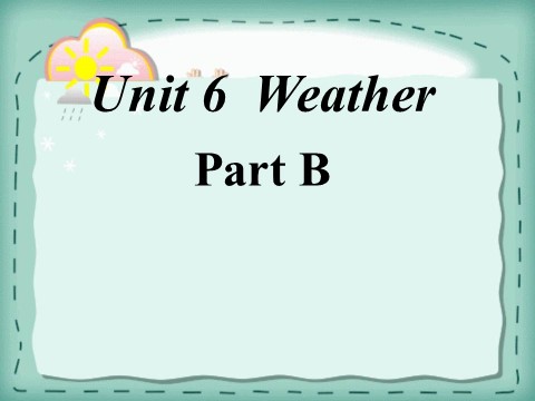四年级下册英语（闽教版）Unit 6 Weather Part B第1页