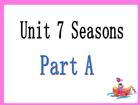 四年级下册英语（闽教版）Unit 7 Seasons Part A 课件1第2页