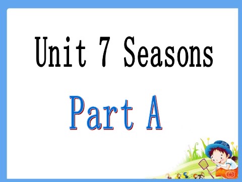 四年级下册英语（闽教版）Unit 7 Seasons Part A 课件2第2页