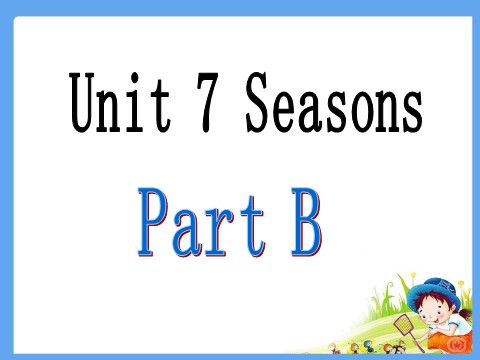 四年级下册英语（闽教版）Unit 7 Seasons Part B 课件2第2页