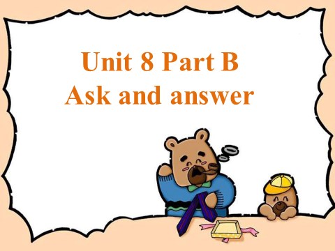 四年级下册英语（闽教版）Unit 8 Part B 2.Ask and answer第1页