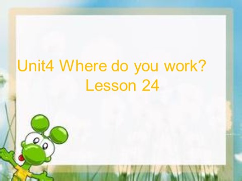 五年级上册英语（精通版）Lesson 24 课件3第1页