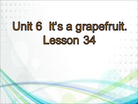 五年级上册英语（精通版）ruit Lesson 34 课件3第1页