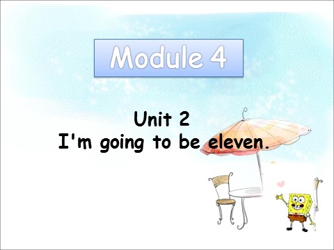 五年级上册英语（外研一起点）Unit 2 I'm going to be eleven第1页