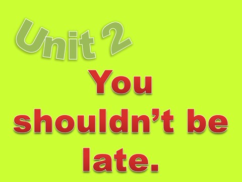 五年级上册英语（外研一起点）Unit 2 You shouldn't be late. 课件第1页