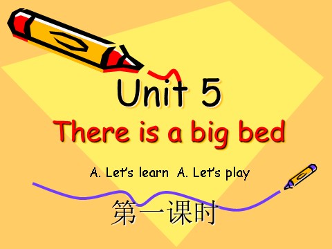 五年级上册英语(PEP版)Unit5 There is a big bed第一课时第1页