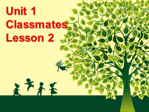 五年级上册英语（SL版）Unit 1 Classmates Lesson 2 课件 2第1页