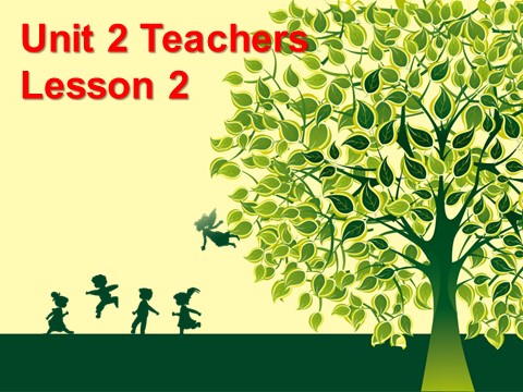 五年级上册英语（SL版）Unit 2 Teachers Lesson 2 课件 2第1页