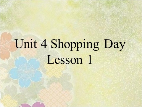 五年级上册英语（SL版）Unit 4 Shopping Day Lesson 1 课件 3第1页