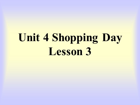 五年级上册英语（SL版）Unit 4 Shopping Day Lesson 3 课件 1第1页