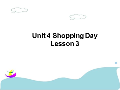 五年级上册英语（SL版）Unit 4 Shopping Day Lesson 3 课件 2第1页