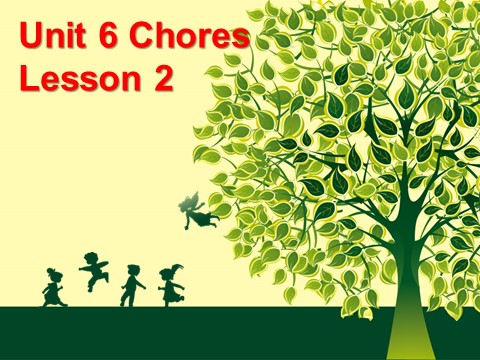 五年级上册英语（SL版）Unit 6 Chores Lesson 2 课件 2第1页