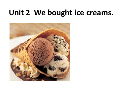 五年级上册英语（外研三起点）M1U2 We bought ice creams第1页