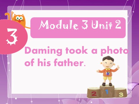 五年级上册英语（外研三起点）Module 3 Unit 2 Daming took a photo of his father 课件第1页