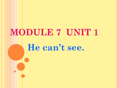 五年级上册英语（外研三起点）M7U1  He can't see第1页