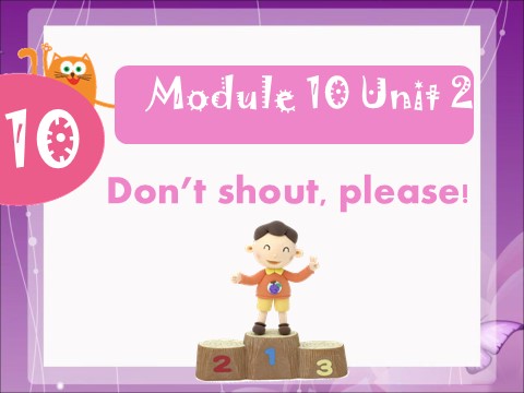 五年级上册英语（外研三起点）Module 10 Unit 2 Don't shout, please! 课件第1页
