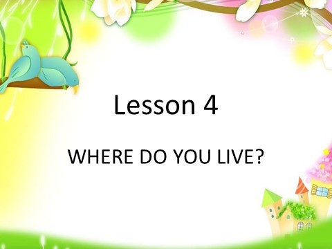 五年级上册英语（科普版）Lesson 4 WHERE DO YOU LIVE 课件2第1页