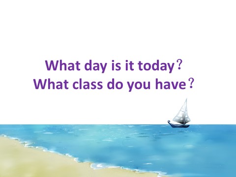五年级上册英语（科普版）Lesson 8 What day is it today—What day is it today 及 What classes do you have...句型操练第1页