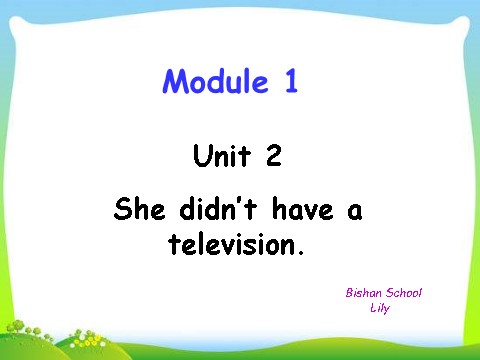 五年级下册英语（外研版三起点）教研课Module1 Unit2 She didn't have a televisionppt课件第1页