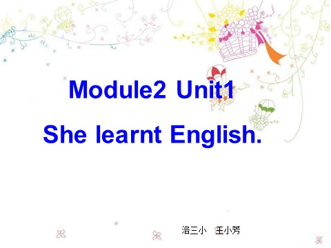 五年级下册英语（外研版三起点）Module2 Unit1 She learnt Englishppt课件第1页