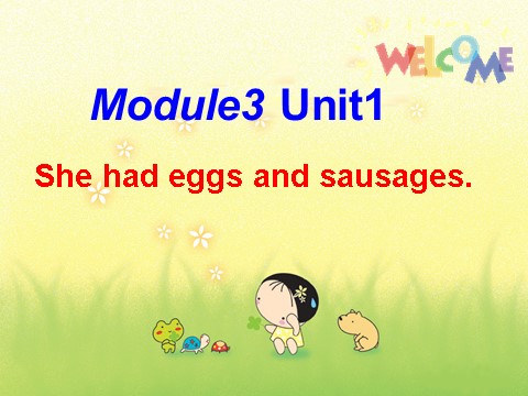 五年级下册英语（外研版三起点）Module3 Unit1 She had eggs and sausagesppt课件第1页