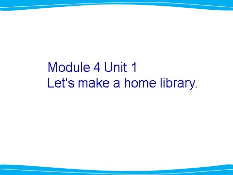 五年级下册英语（外研版三起点）原创Module4 Let's make a home libraryppt课件第3页
