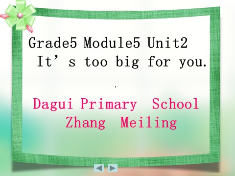 五年级下册英语（外研版三起点）优质课Module5 Unit2 It's too big for youppt课件第1页