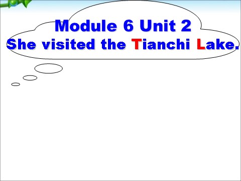 五年级下册英语（外研版三起点）教研课Module6 Unit2 She visited the Tianchi Lakeppt课件第1页
