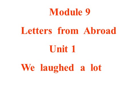 五年级下册英语（外研版三起点）教研课Module9 Unit1 We laughed a lotppt课件第6页