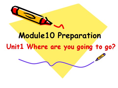 五年级下册英语（外研版三起点）教学Module10 Unit1 Where are you goingppt课件第1页
