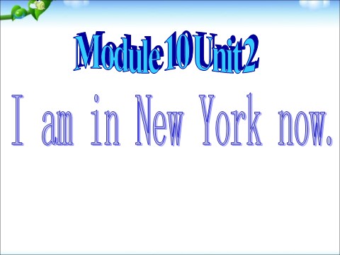 五年级下册英语（外研版三起点）外研版英语Module10 Unit2 I'm in New York nowppt课件第3页
