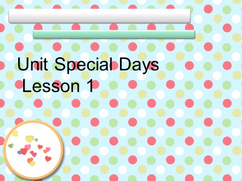 五年级下册英语(SL版)Unit 2 Special Days Lesson 1 课件 2第1页