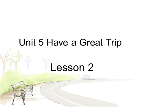 五年级下册英语(SL版)Unit 5 Have a Great Trip Lesson 2 课件 1第1页