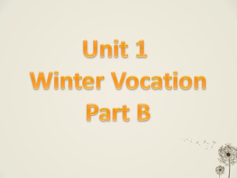 五年级下册英语（闽教版）Unit 1 Winter Vocation Part B 课件1第1页