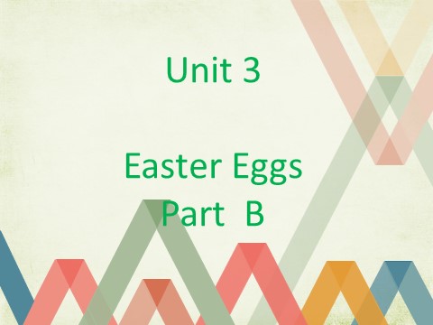 五年级下册英语（闽教版）Unit 3 Easter Eggs Part B 课件1第1页