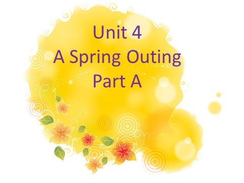 五年级下册英语（闽教版）Unit 4 A Spring Outing Part A 课件1第1页