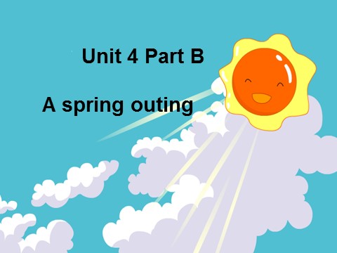 五年级下册英语（闽教版）春闽教版英语五下Unit 4《A spring outing》（Part B）ppt课件2第1页