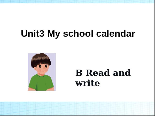 五年级下册英语(PEP版)Unit3 My school calendar B read and write 第1页