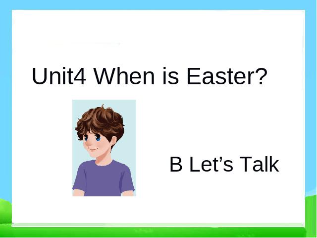 五年级下册英语(PEP版)PEP《Unit5 When is Easter B let's talk》第1页
