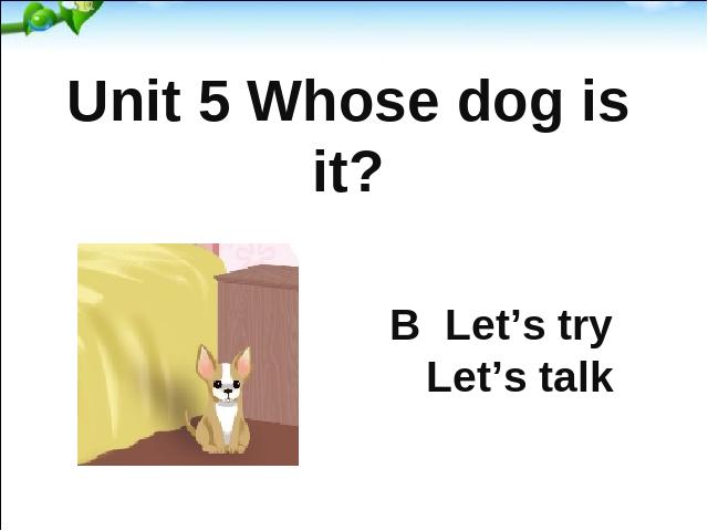 五年级下册英语(PEP版)新版pep《Unit5 Whose dog is it B let's talk》第4页