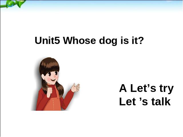 五年级下册英语(PEP版)《Unit5 Whose dog is it A let's talk》课件ppt第1页