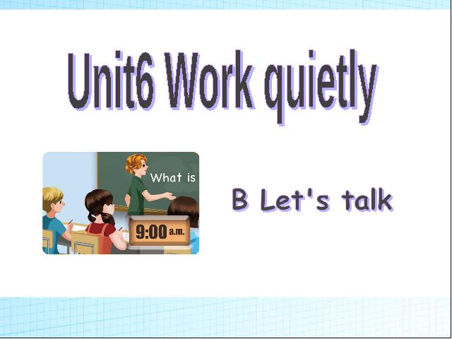 五年级下册英语(PEP版)《Unit6 Work quietly B let's talk》课件ppt第1页