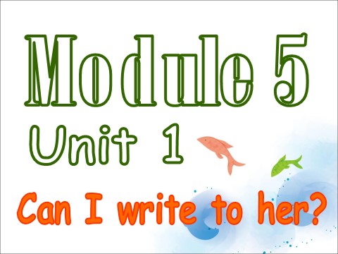 六年级上册英语（外研一起点）Module 5 Unit 1 Can I write to her 课件第1页