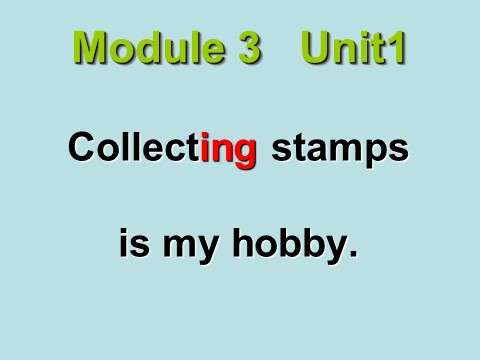 六年级上册英语（外研三起点）M3U1 Collecting stamps is my hobby课件第8页