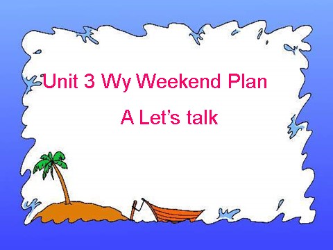 六年级上册英语(PEP版)Unit3 My weekend plan 第四课时第1页