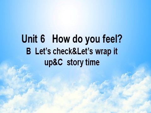 六年级上册英语(PEP版)Unit 6 B Let's check&Let's wrap it up&C story time第1页