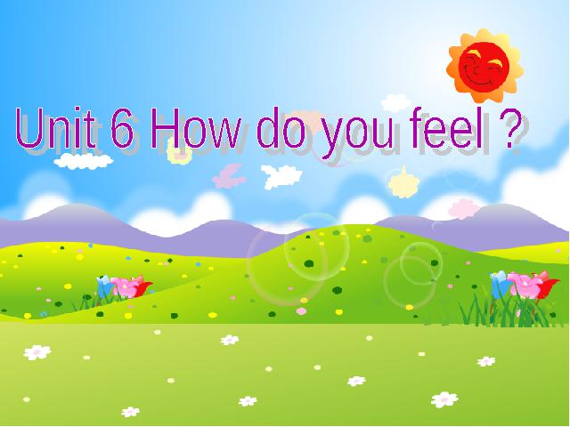 六年级上册英语(PEP版)PEP英语How do you feel第一课时优质课第1页