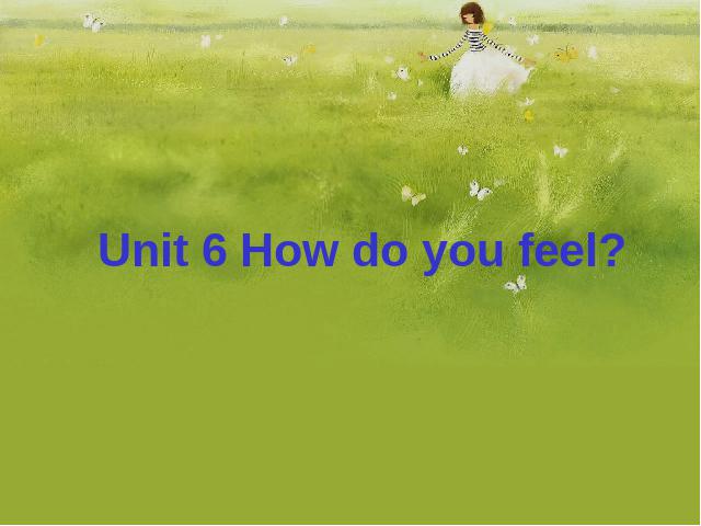 六年级上册英语(PEP版)PEP英语How do you feel优质课第1页