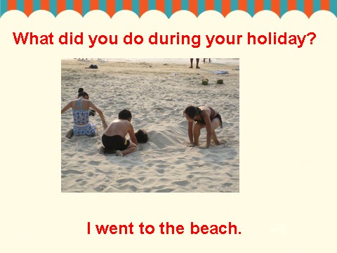 六年级下册英语（精通版） Lesson 2--What did you during your holiday 句型操练第8页